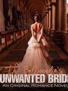 The Billionaire's Unwanted Bride: A Captivating Love Story