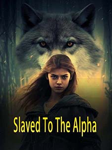 Slaved To The Alpha  novel Read online