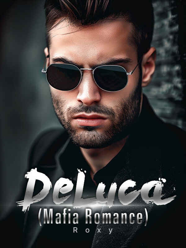 DeLuca  Mafia Romance novel Latest chapters Read online