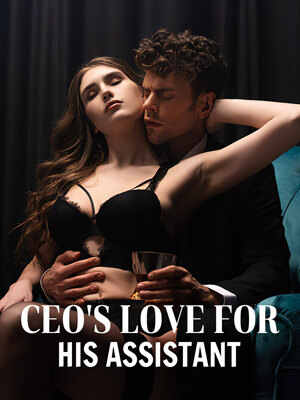 Ceo's love for his assistant read online