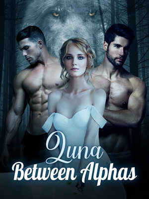 Luna Between Alphas A Werewolf's Journey of Hope and Resilience