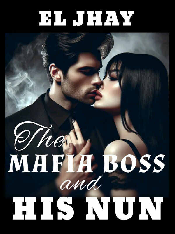 THE MAFIA DON AND HIS NUN novel Free Reading Chapter 3