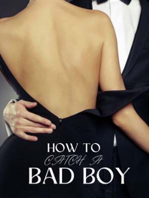 Elena and Chandler's novel   HOW TO CATCH A BAD BOY Read the full article online