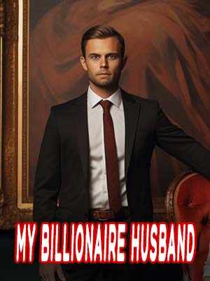 My Billionaire Husband full Novel