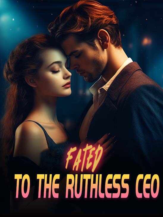 Fated to the Ruthless CEO Devlin novel Read the full version