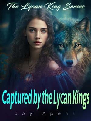 Captured by the Lycan Kings novel online reading