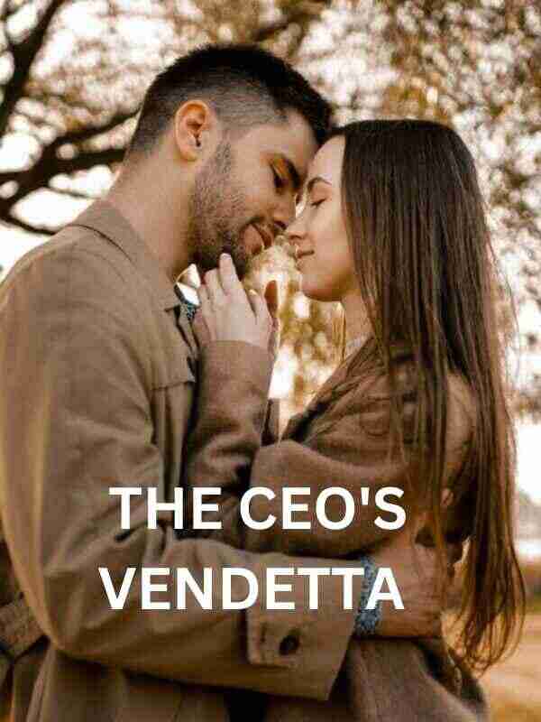 THE CEO'S VENDETTA Claire novel Read the latest chapter
