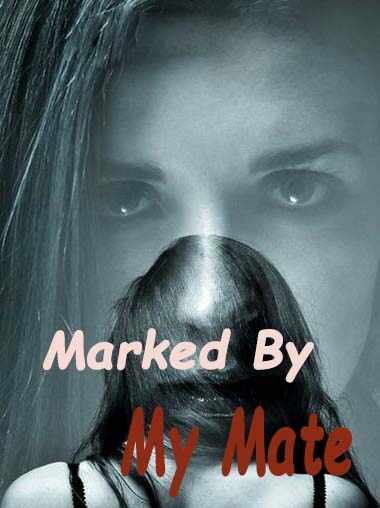 Marked By My Mate novel: The Mysterious Intruder in Her Bedroom