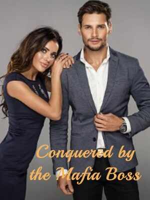 Conquered by the Mafia Boss Elena novel Read online 