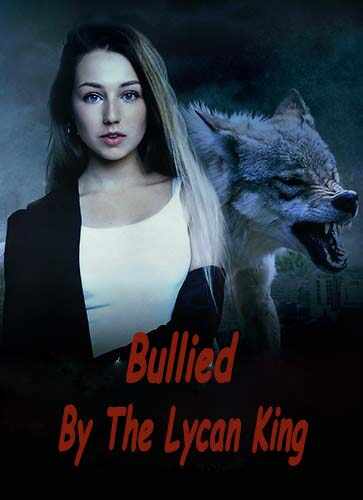 Bullied By The Lycan King Violet novel Read the full text