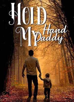 Hold My Hand Daddy Novel Read online