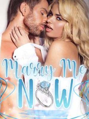 MARRY ME NOW Tessa and Jake's Love Story Read Online