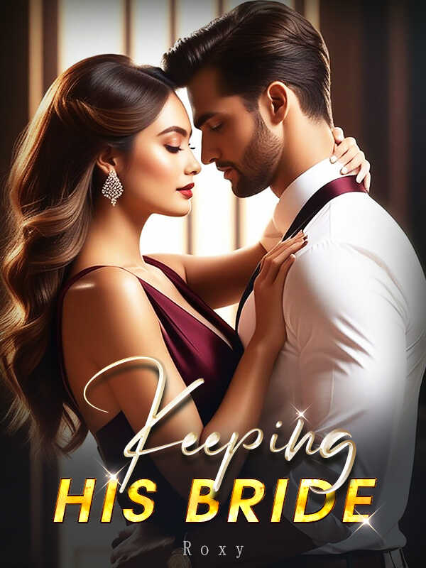 Keeping his bride: A novel about Verona's marriage to her enemy's daughter