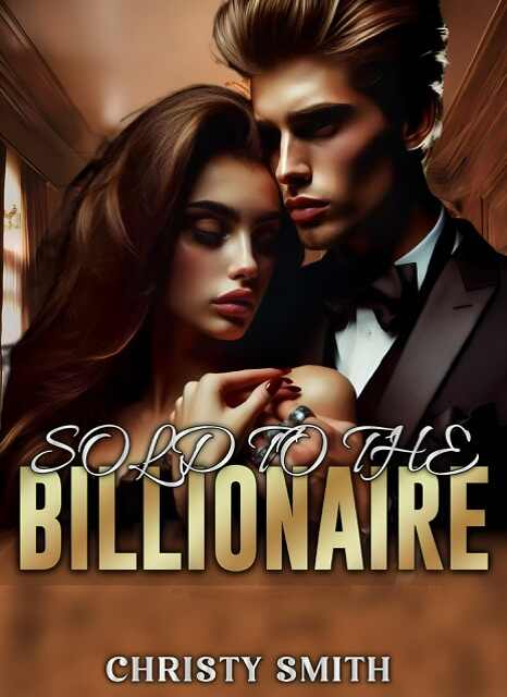 SOLD TO THE BILLIONAIRE  Isabella Novel online reading